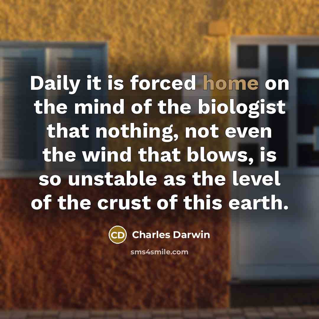 “Daily it is forced home on the mind of the…” quote by Charles Darwin