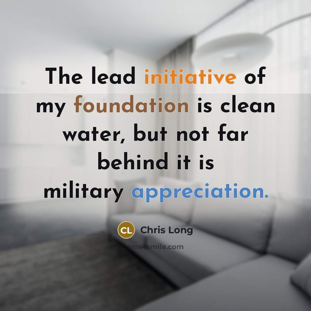 “The lead initiative of my foundation is clean water, but…” quote by Chris Long