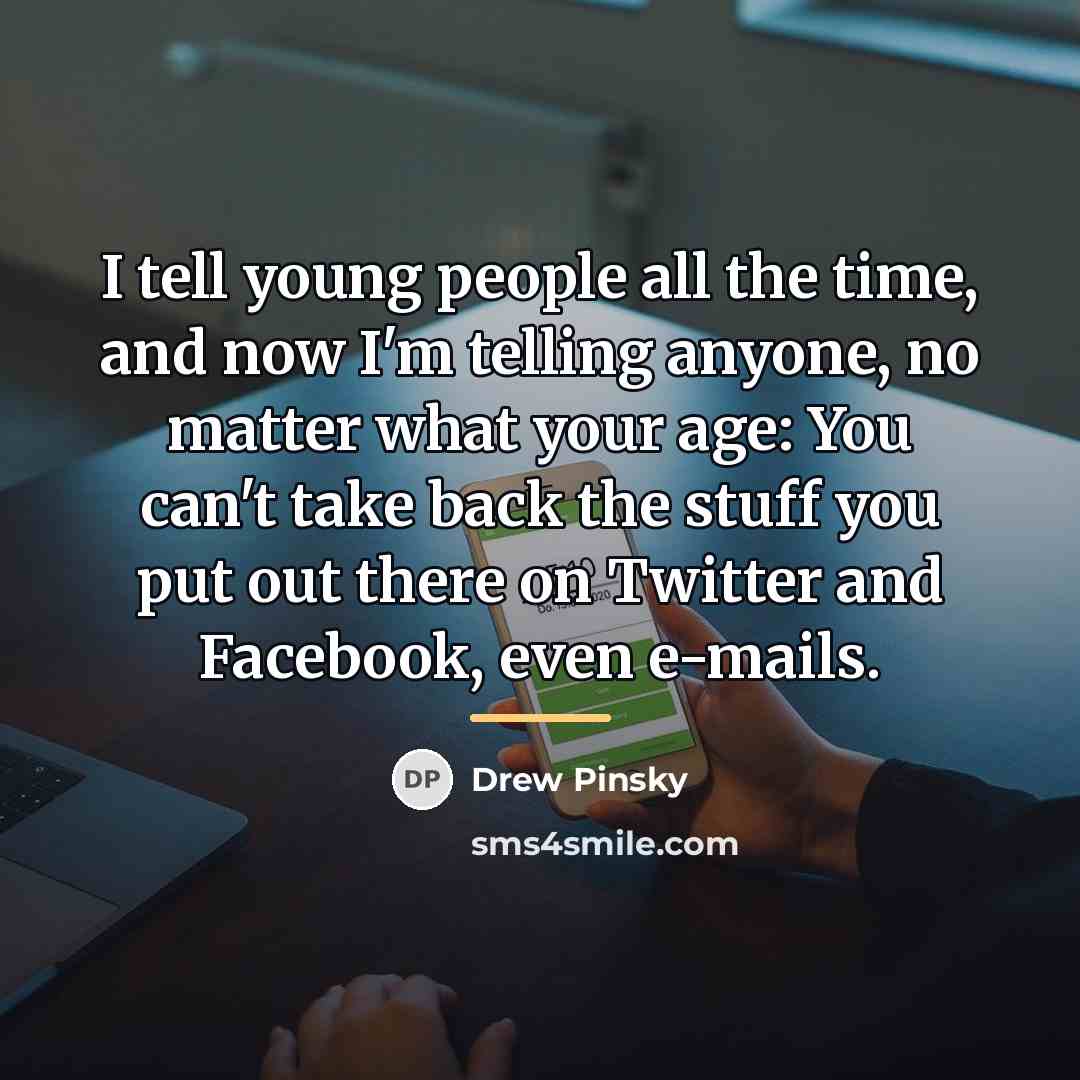 “I tell young people all the time, and now I'm…” quote by Drew Pinsky