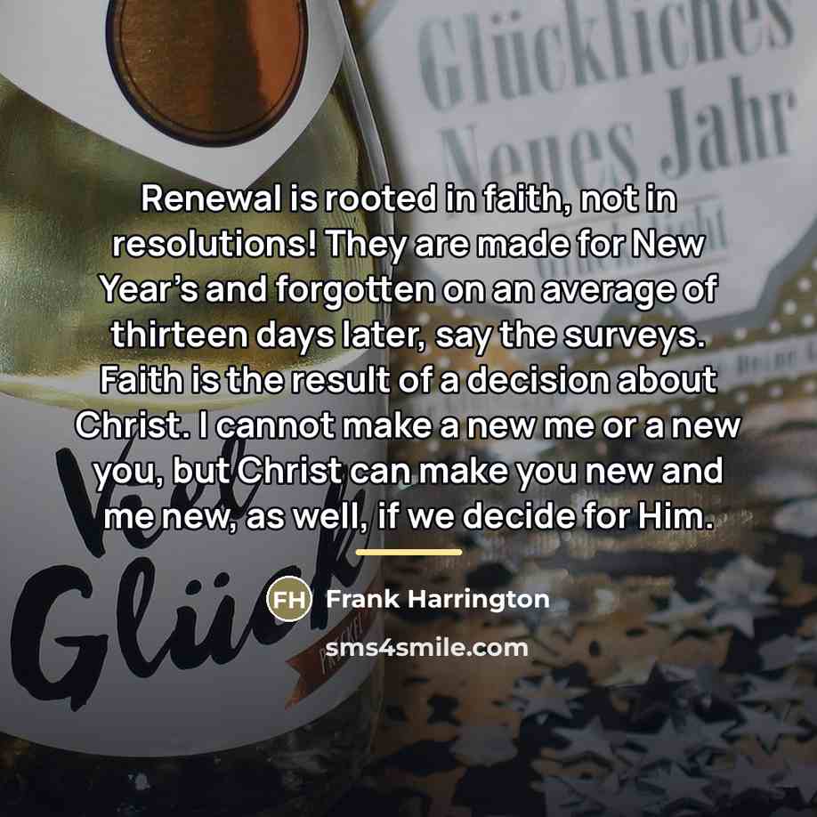 “Renewal is rooted in faith, not in resolutions! They are…” quote by Frank Harrington