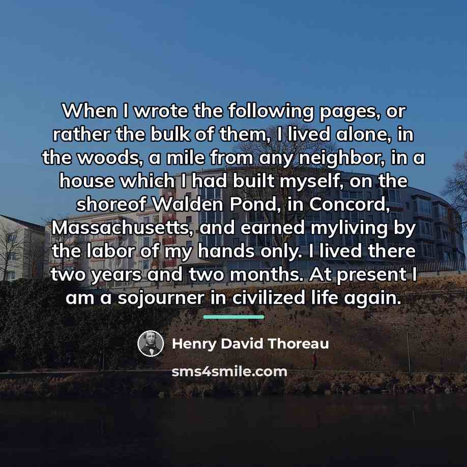 “When I wrote the following pages, or rather the bulk…” quote by Henry David Thoreau