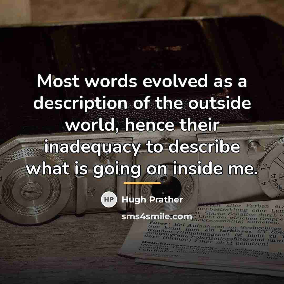 “Most words evolved as a description of the outside world,…” quote by Hugh Prather