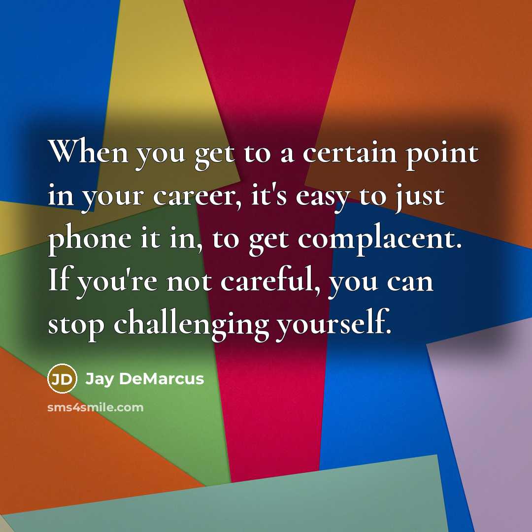 “When you get to a certain point in your career,…” quote by Jay DeMarcus