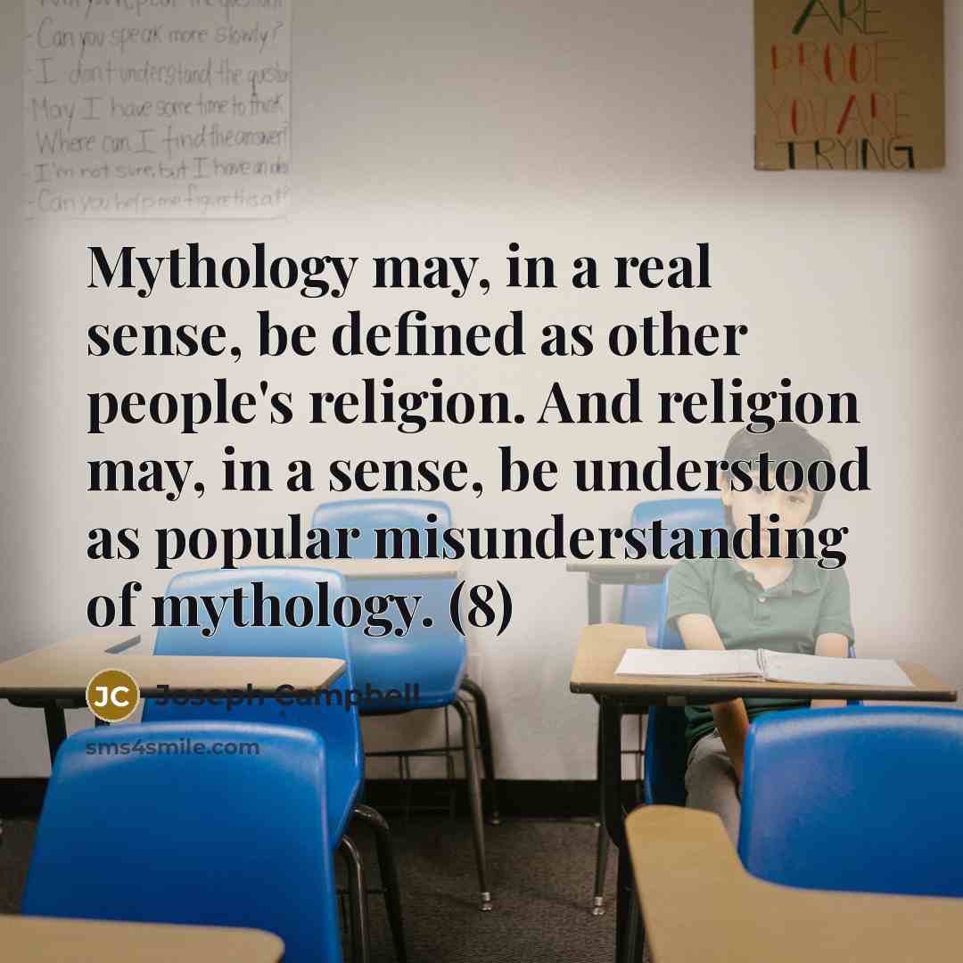 “Mythology may, in a real sense, be defined as other…” quote by Joseph Campbell
