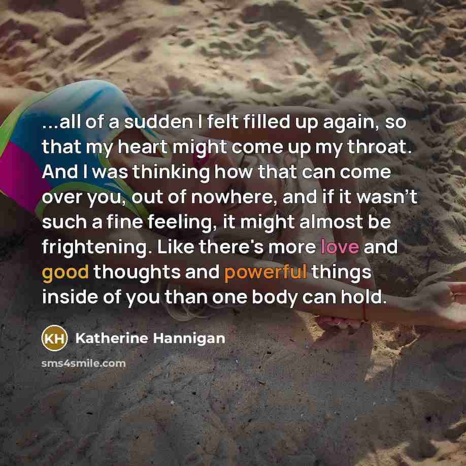 “...all of a sudden I felt filled up again, so…” quote by Katherine Hannigan