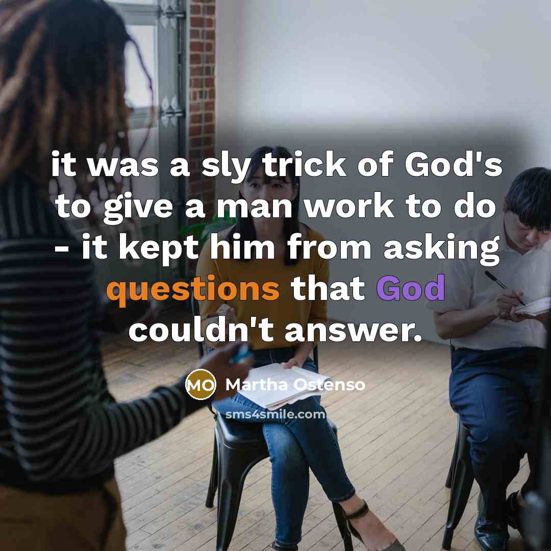 “it was a sly trick of God's to give a…” quote by Martha Ostenso