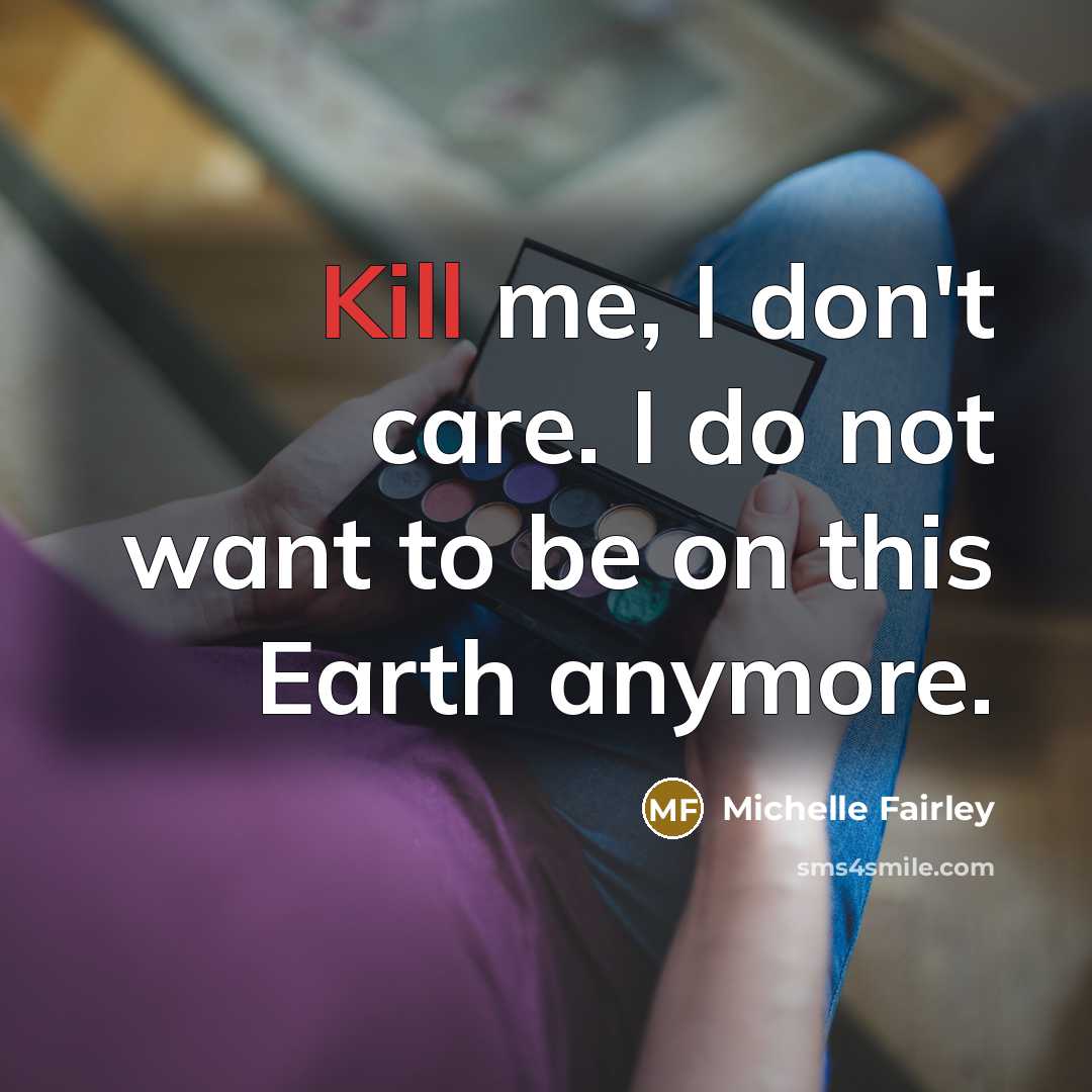“Kill me, I don't care. I do not want to…” quote by Michelle Fairley