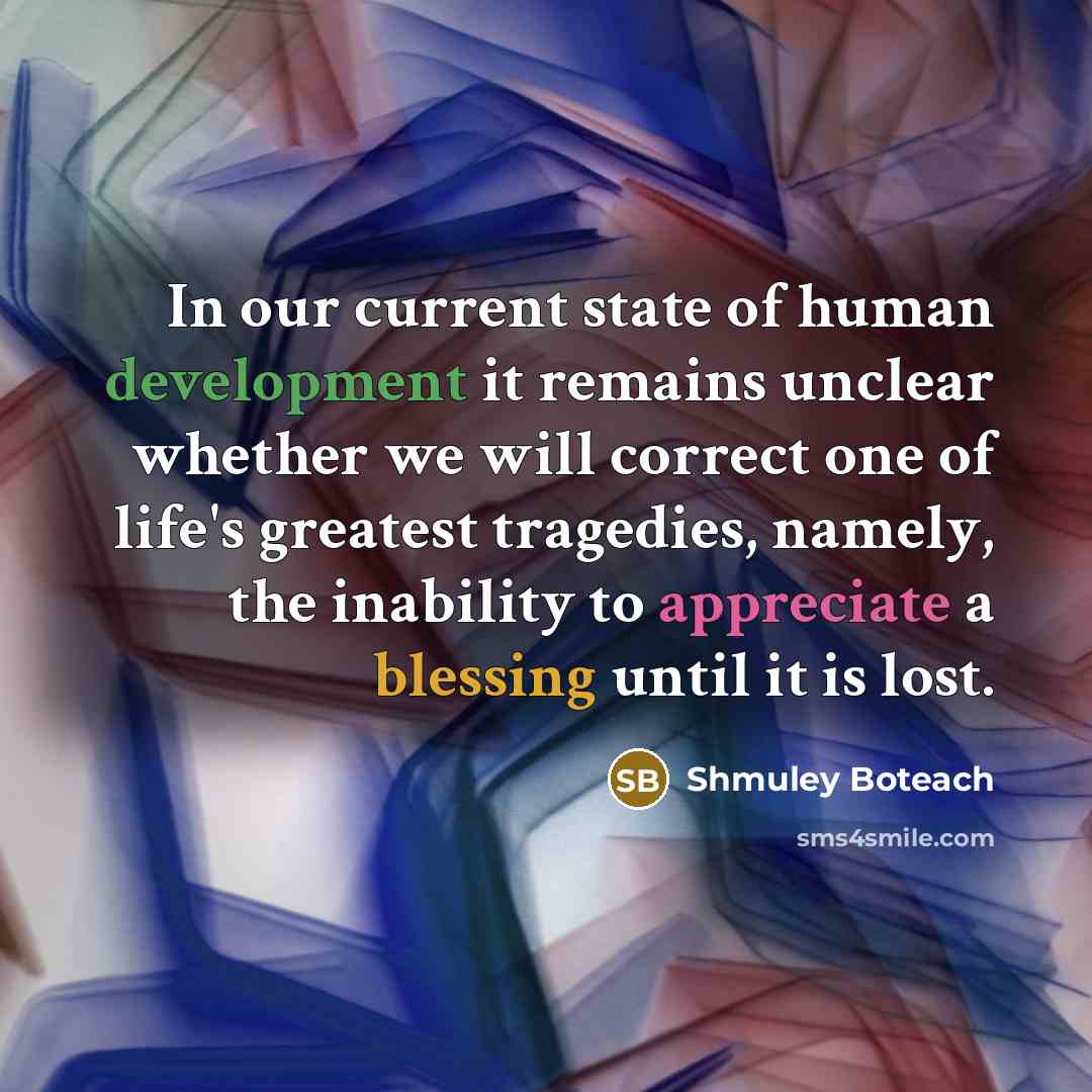 “In our current state of human development it remains unclear…” quote by Shmuley Boteach