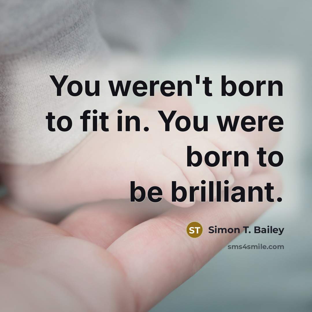 “You weren't born to fit in. You were born to…” quote by Simon T. Bailey