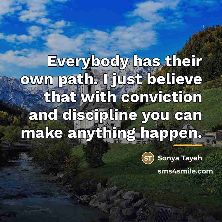 “Everybody has their own path. I just believe that with…” quote by Sonya Tayeh