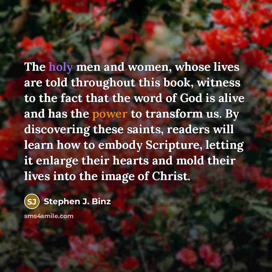 “The holy men and women, whose lives are told throughout…” quote by Stephen J. Binz