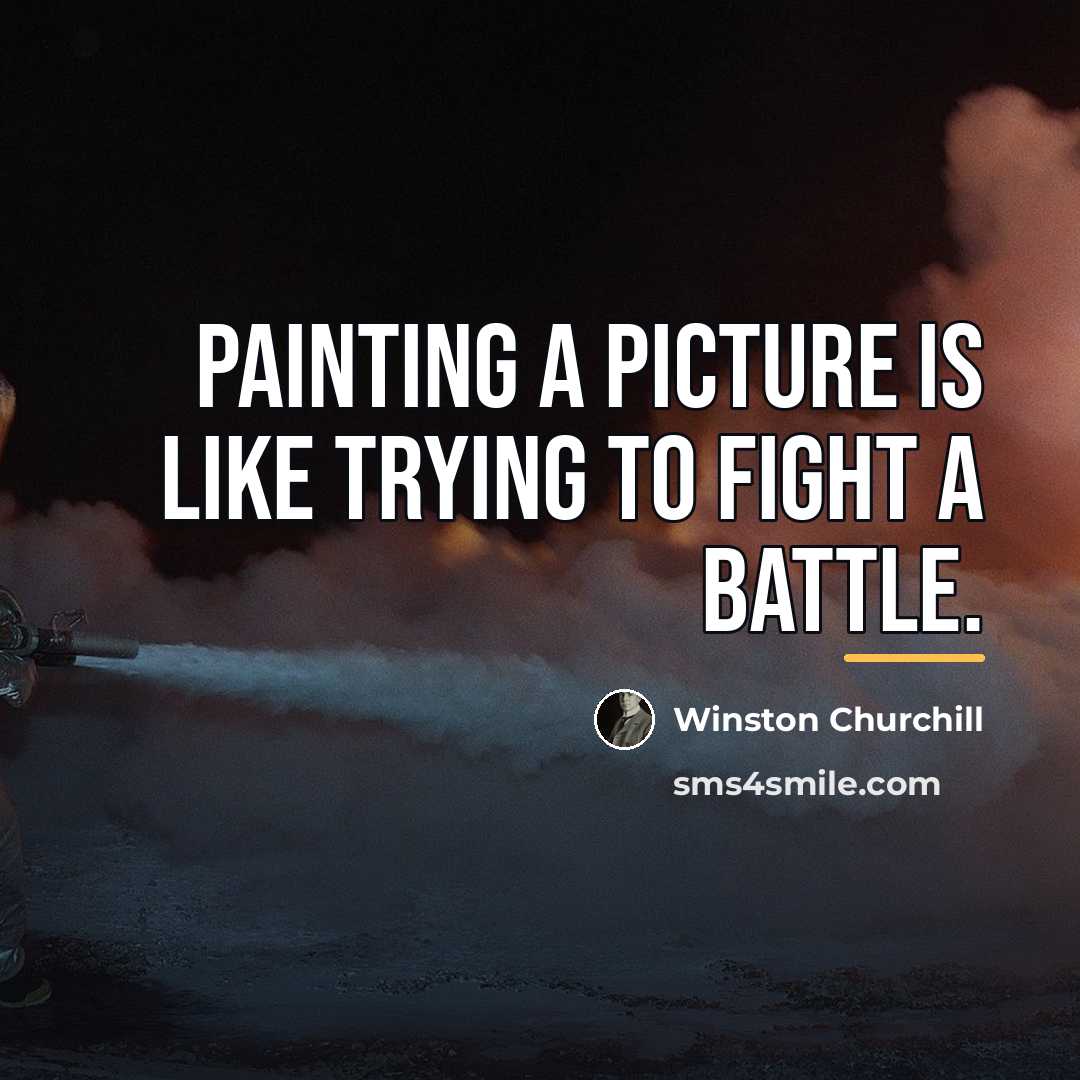 “Painting a picture is like trying to fight a battle.…” quote by Winston Churchill