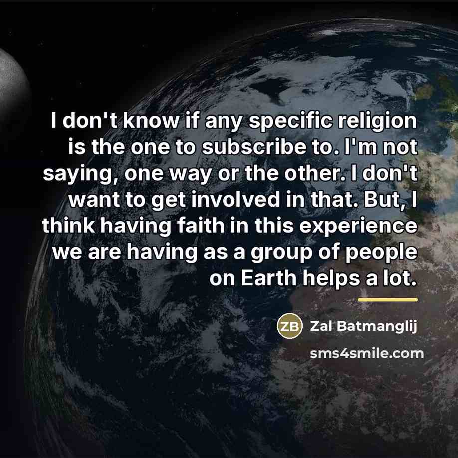 “I don't know if any specific religion is the one…” quote by Zal Batmanglij