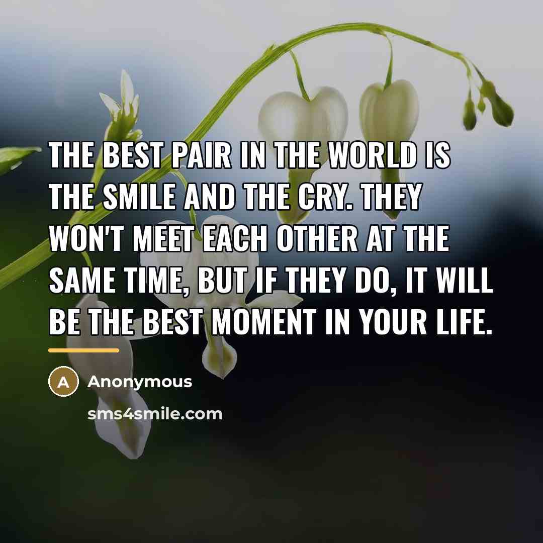 “The best pair in the world is the SMILE and…” quote by Anonymous