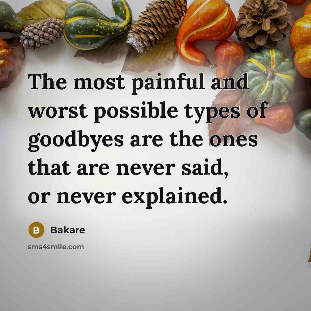 “The most painful and worst possible types of goodbyes are…” quote by Bakare