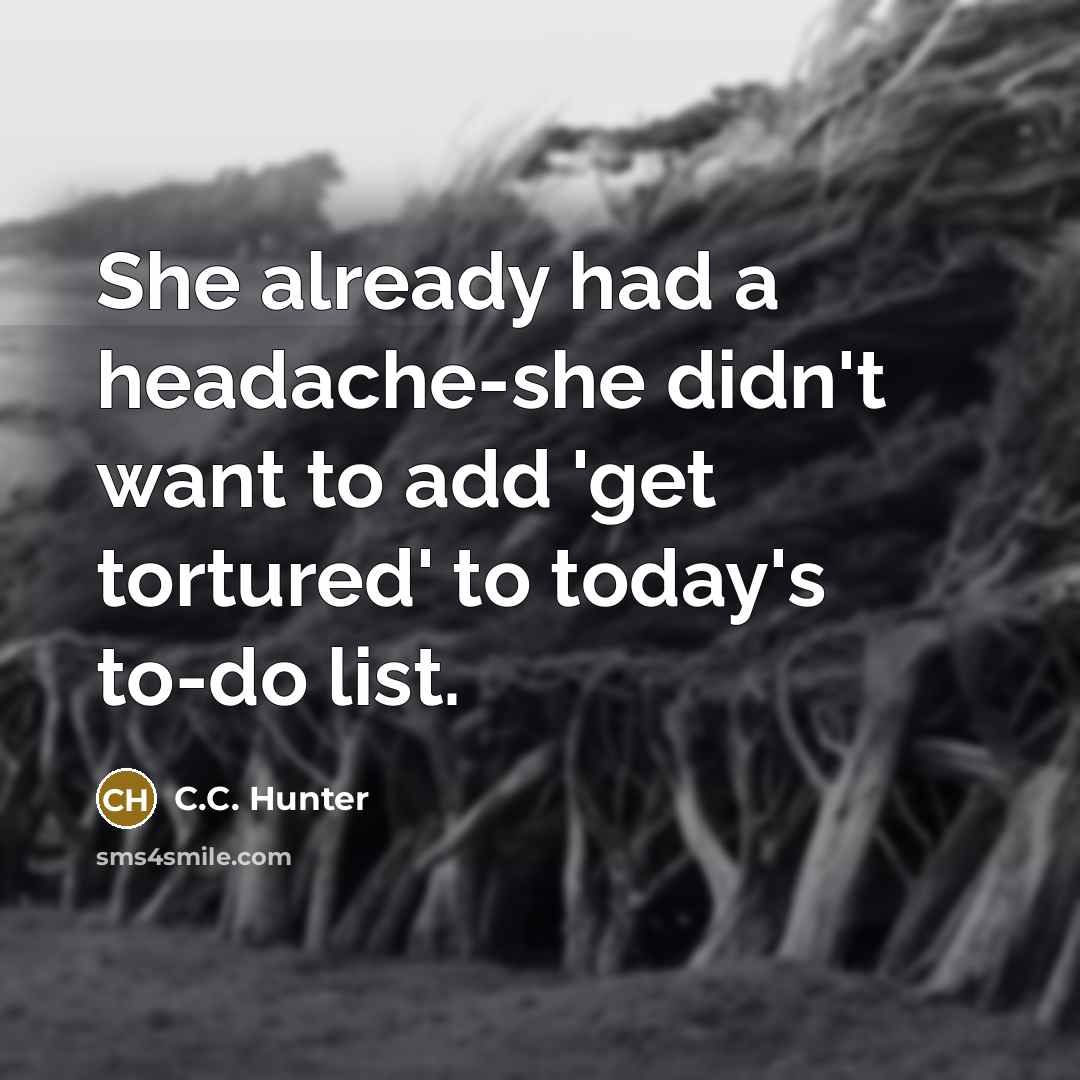 “She already had a headache-she didn't want to add 'get…” quote by C.C. Hunter