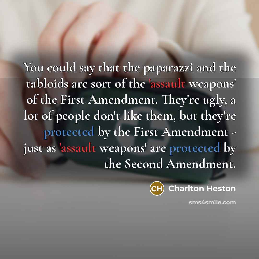 “You could say that the paparazzi and the tabloids are…” quote by Charlton Heston