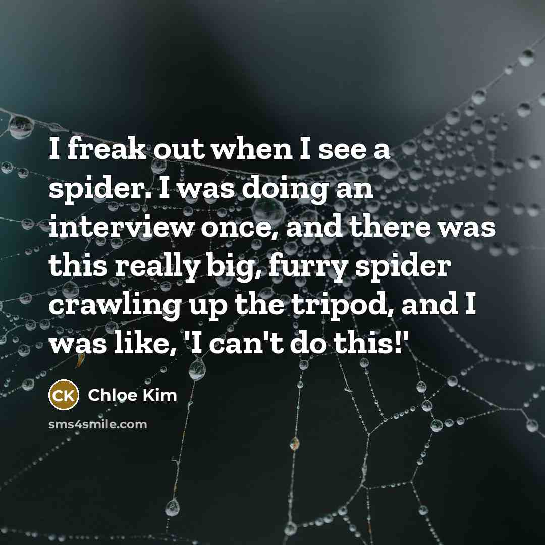“I freak out when I see a spider. I was…” quote by Chloe Kim