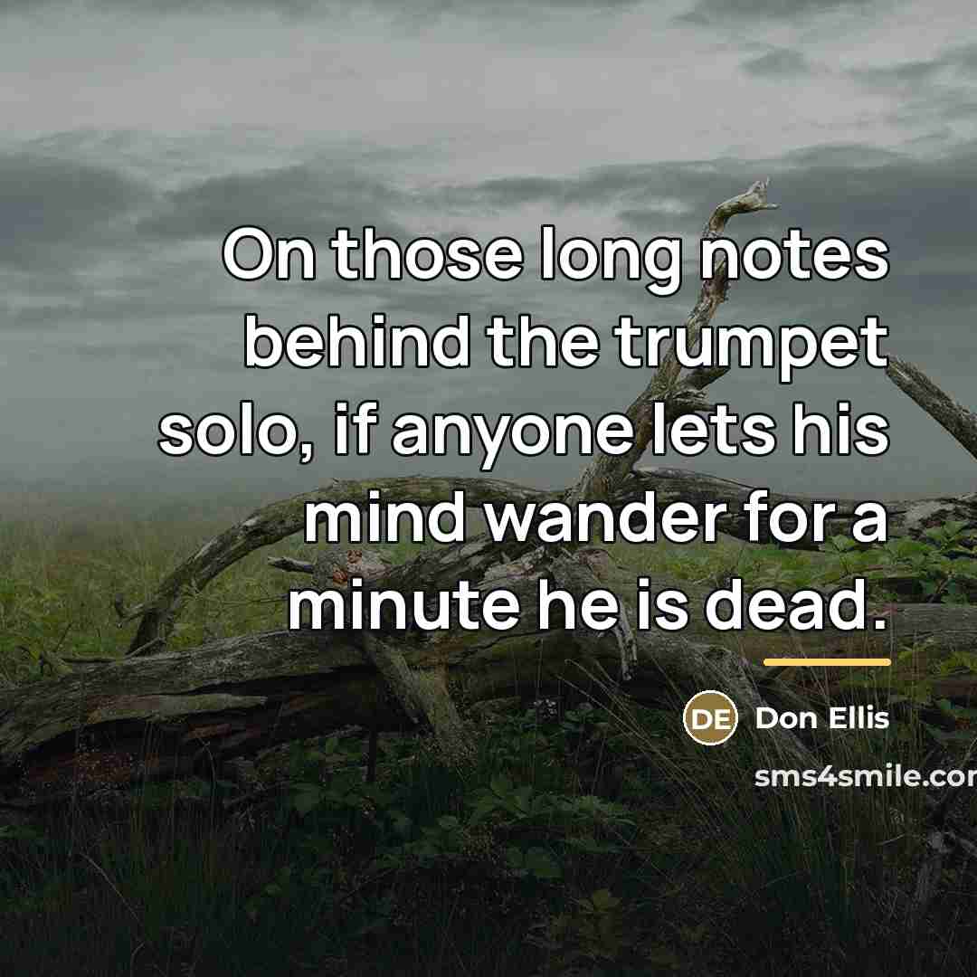 “On those long notes behind the trumpet solo, if anyone…” quote by Don Ellis