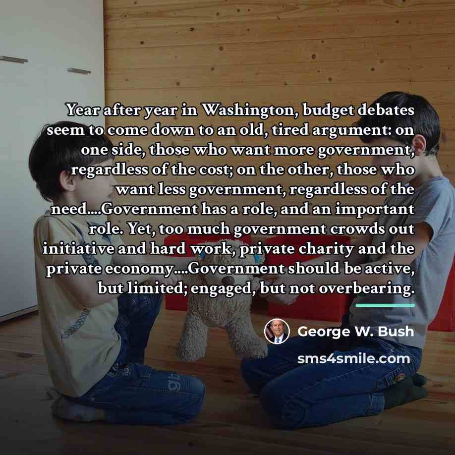 “Year after year in Washington, budget debates seem to come…” quote by George W. Bush