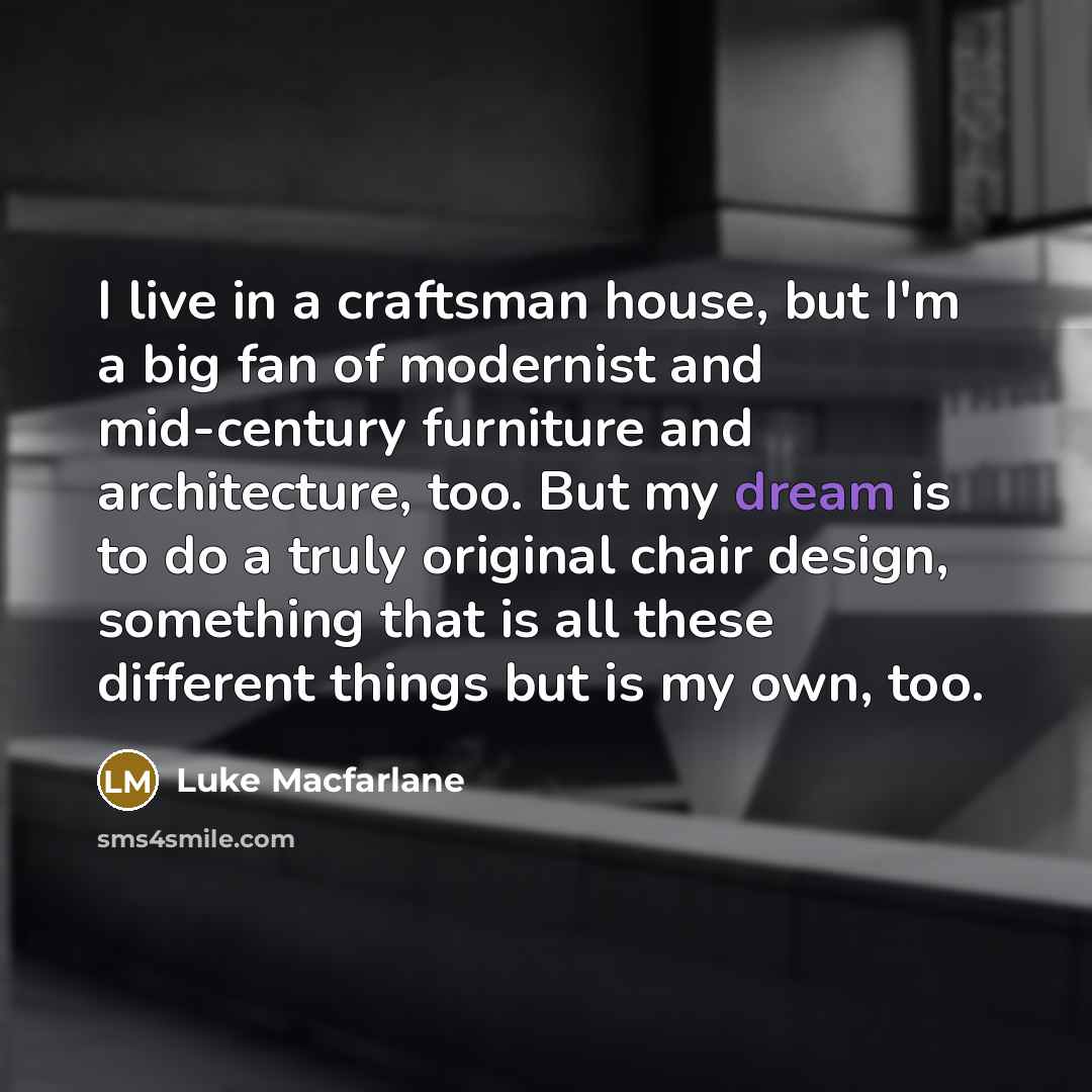“I live in a craftsman house, but I'm a big…” quote by Luke Macfarlane