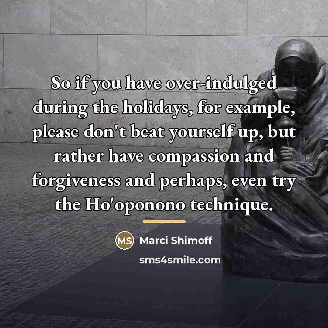 “So if you have over-indulged during the holidays, for example,…” quote by Marci Shimoff