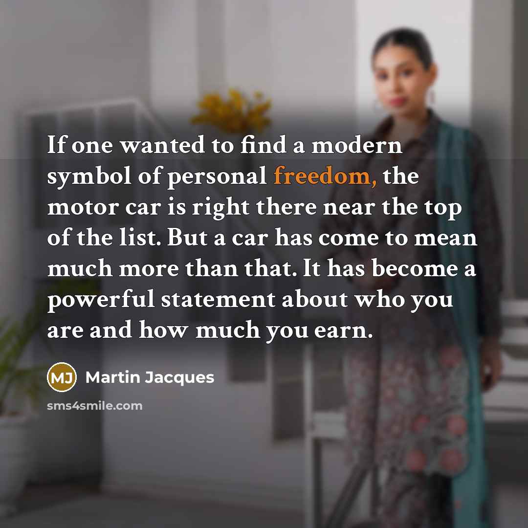 “If one wanted to find a modern symbol of personal…” quote by Martin Jacques