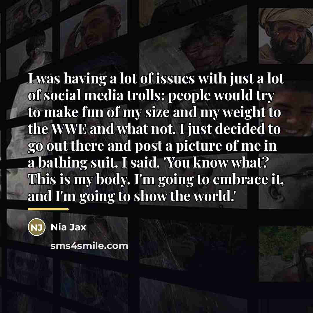 “I was having a lot of issues with just a…” quote by Nia Jax
