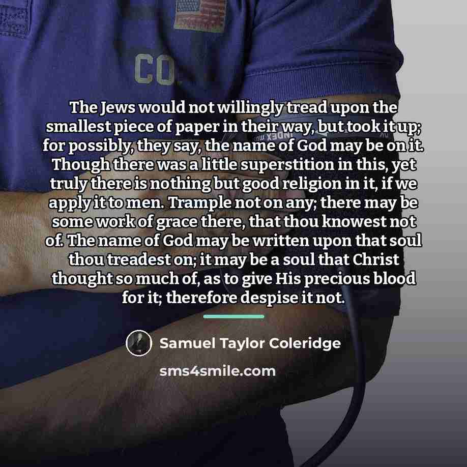 “The Jews would not willingly tread upon the smallest piece…” quote by Samuel Taylor Coleridge