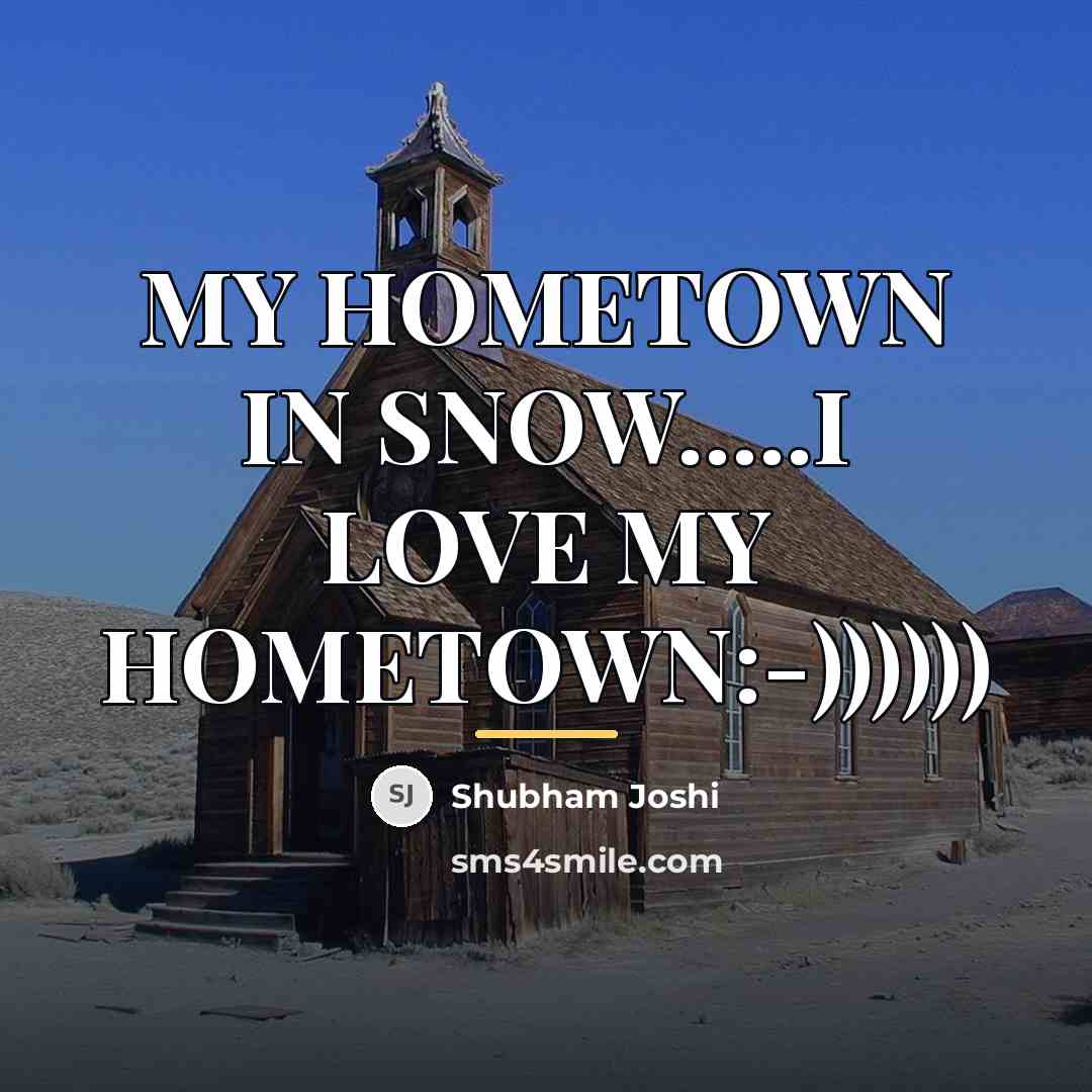 “MY HOMETOWN IN SNOW.....I LOVE MY HOMETOWN:-))))))…” quote by Shubham Joshi