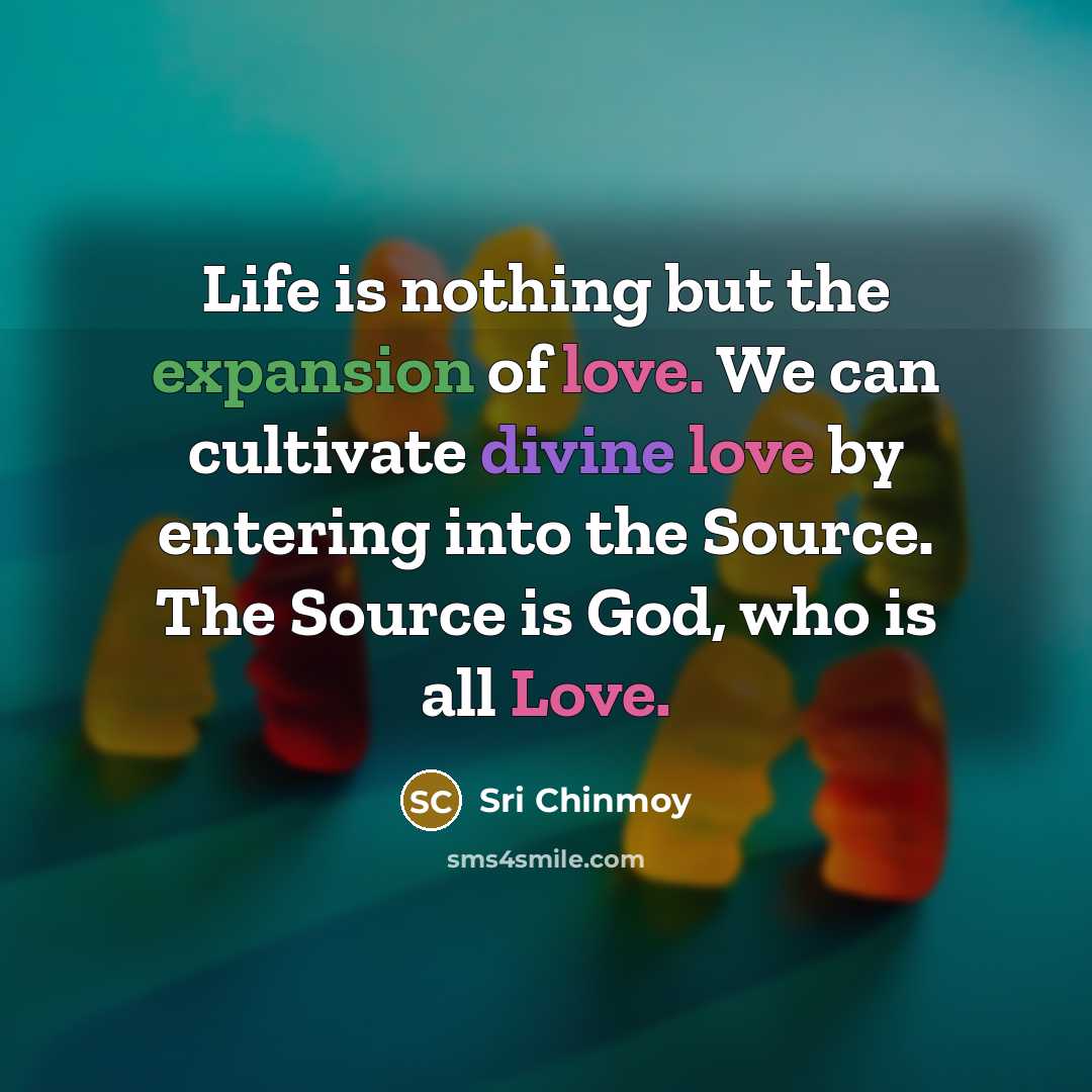 “Life is nothing but the expansion of love. We can…” quote by Sri Chinmoy