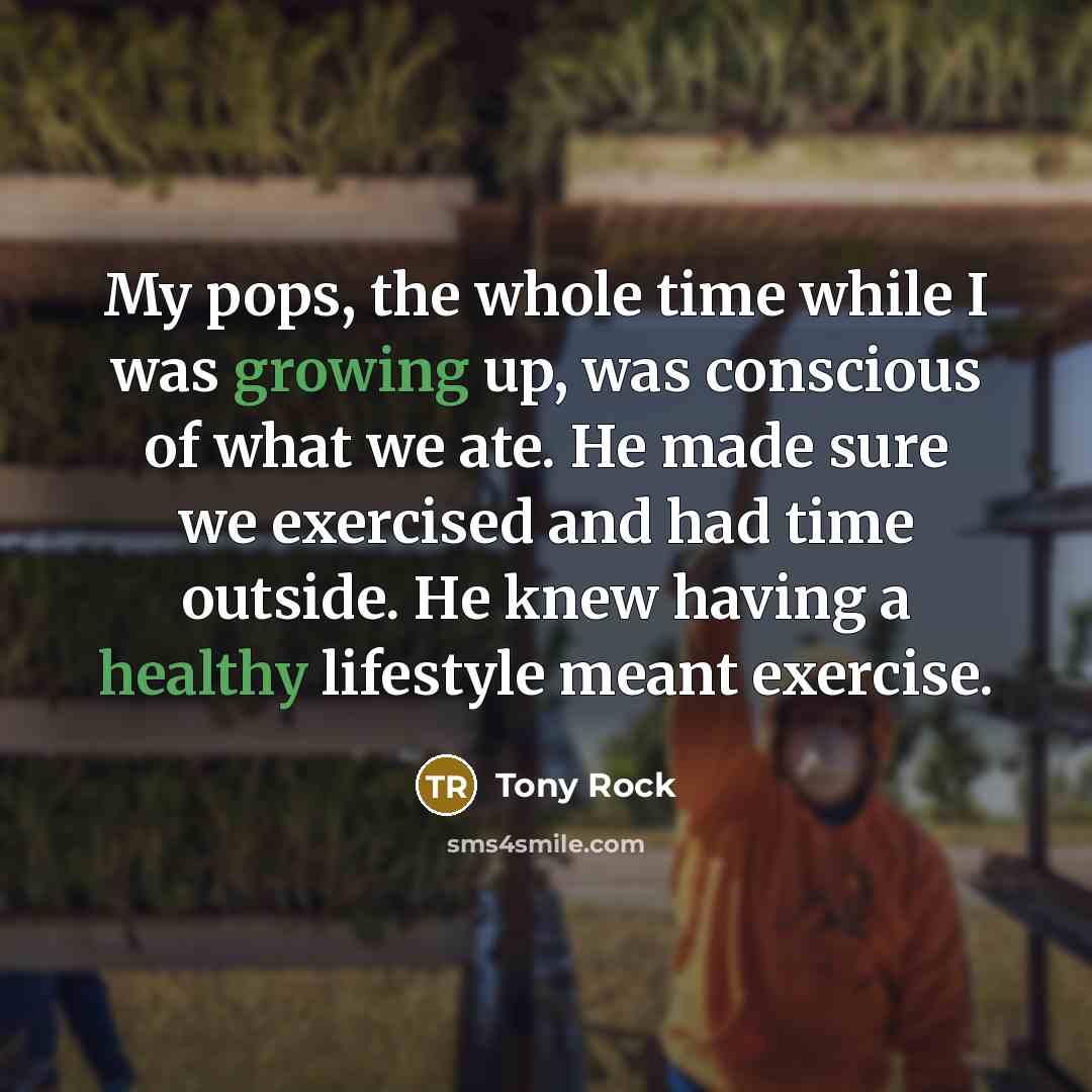 “My pops, the whole time while I was growing up,…” quote by Tony Rock