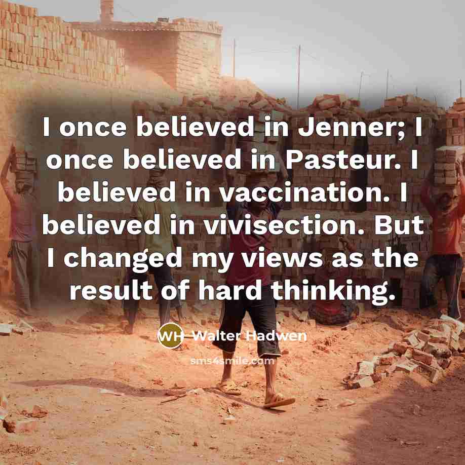 “I once believed in Jenner; I once believed in Pasteur.…” quote by Walter Hadwen