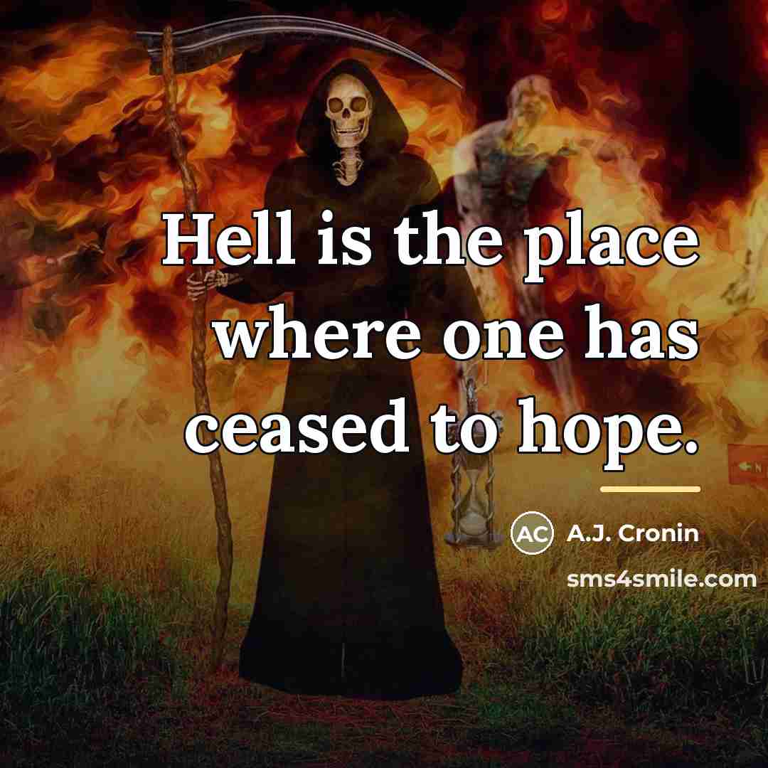“Hell is the place where one has ceased to hope.…” quote by A.J. Cronin