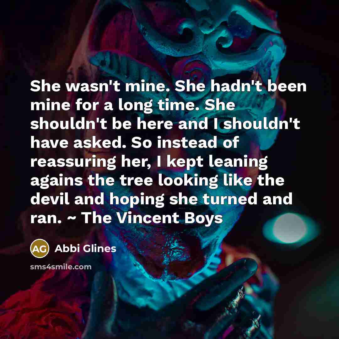 “She wasn't mine. She hadn't been mine for a long…” quote by Abbi Glines