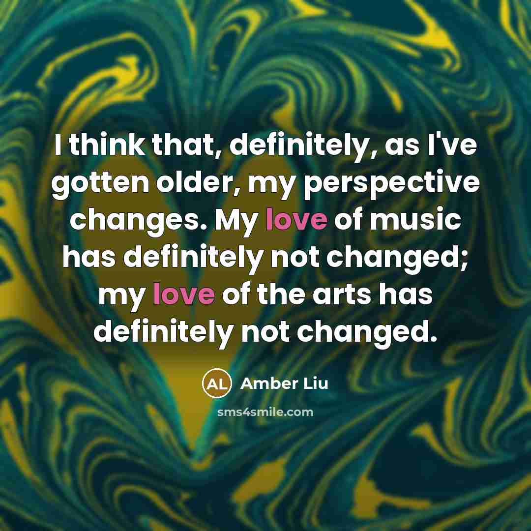 “I think that, definitely, as I've gotten older, my perspective…” quote by Amber Liu