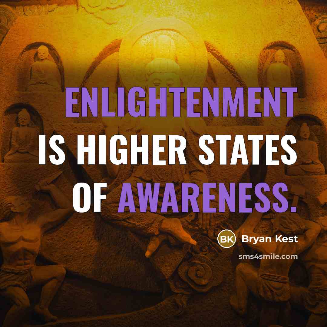 “Enlightenment is higher states of awareness.…” quote by Bryan Kest