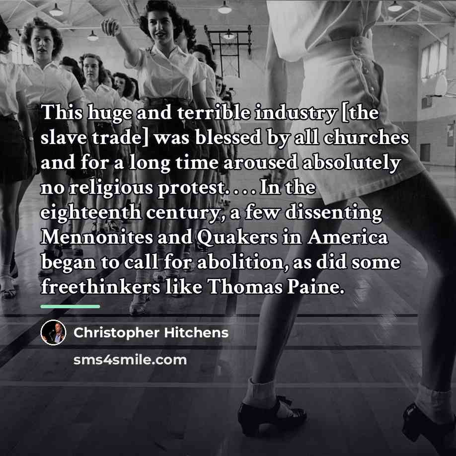 “This huge and terrible industry [the slave trade] was blessed…” quote by Christopher Hitchens