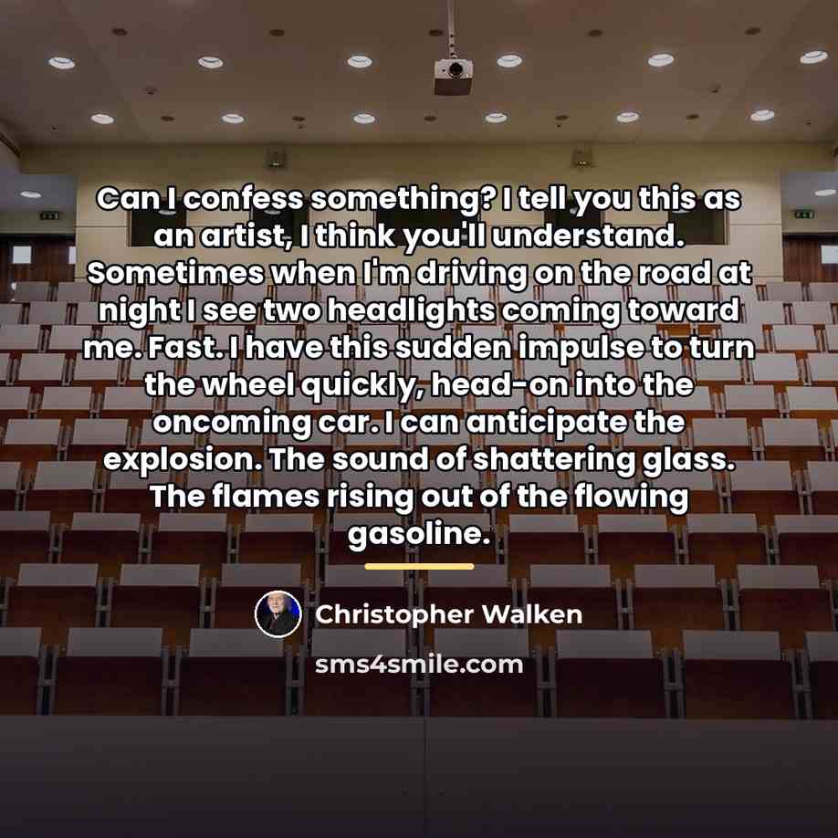 “Can I confess something? I tell you this as an…” quote by Christopher Walken