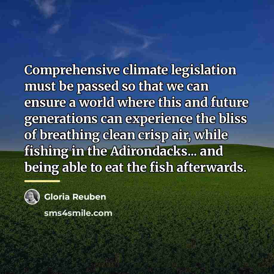 “Comprehensive climate legislation must be passed so that we can…” quote by Gloria Reuben