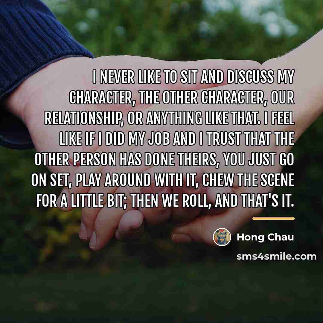 “I never like to sit and discuss my character, the…” quote by Hong Chau