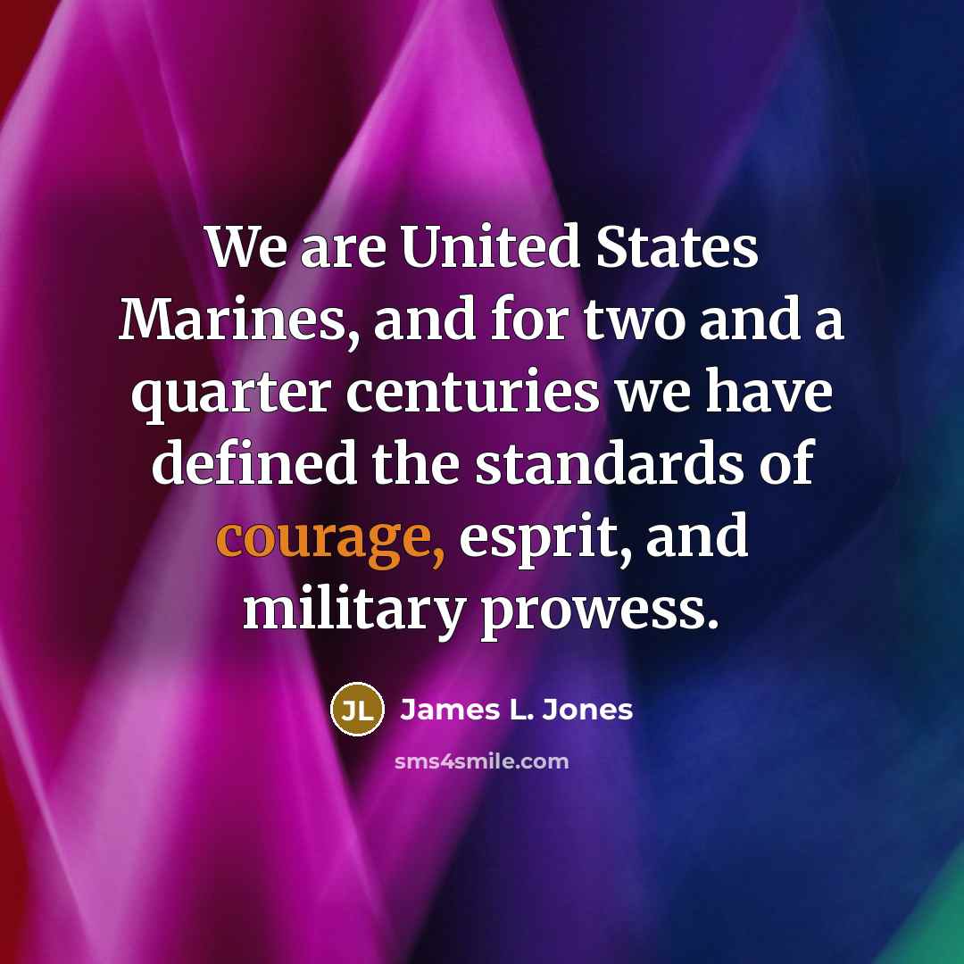 “We are United States Marines, and for two and a…” quote by James L. Jones