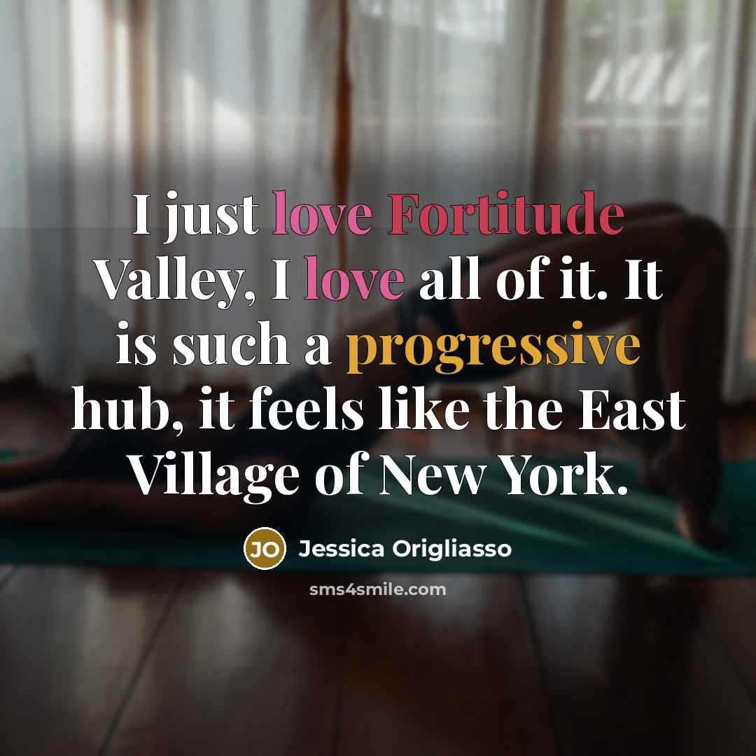 “I just love Fortitude Valley, I love all of it. It is such a progressive hub, it feels like the East Village of New York.” quote by Jessica Origliasso