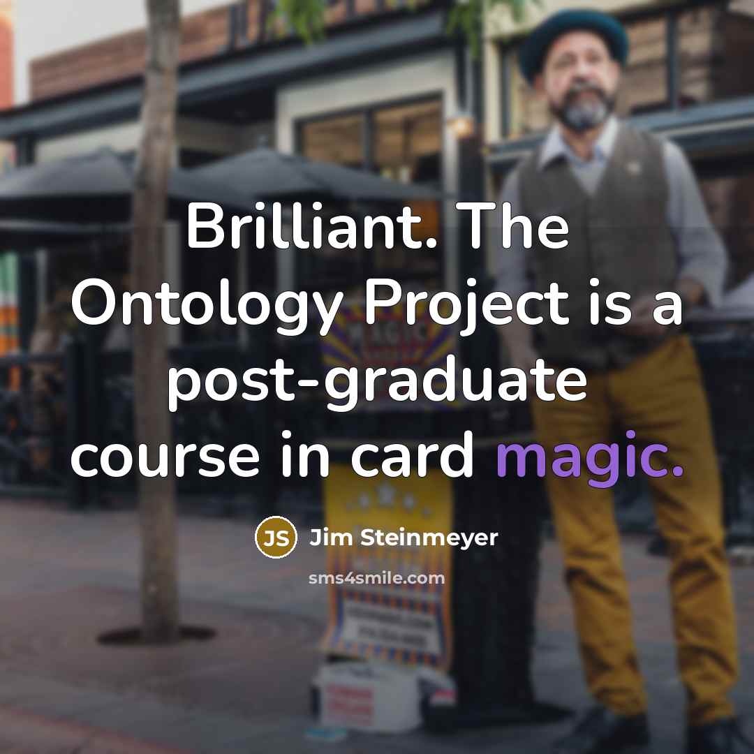 “Brilliant. The Ontology Project is a post-graduate course in card…” quote by Jim Steinmeyer