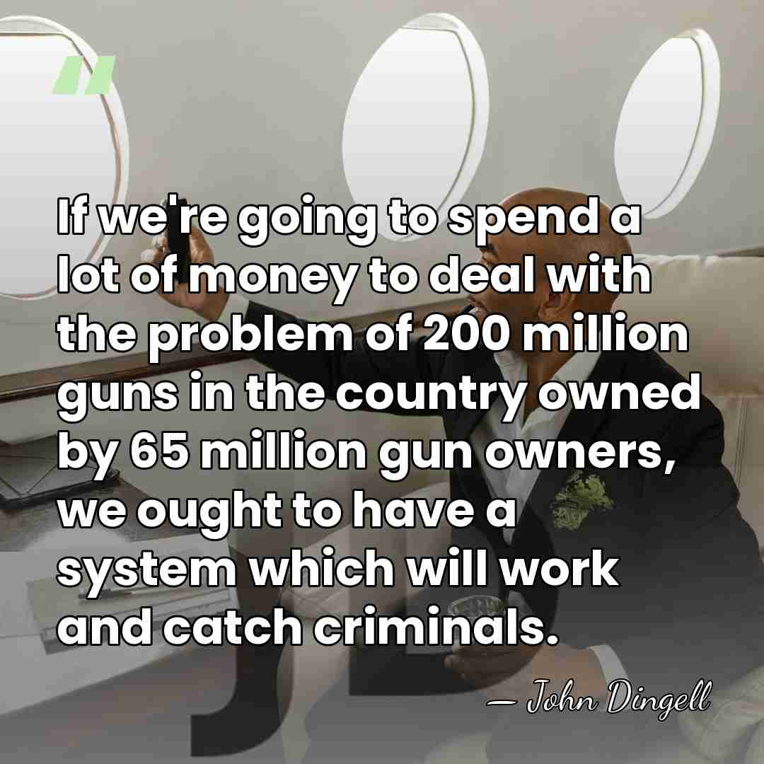 If we're going to spend a lot of money to deal with&hellip; - John Dingell