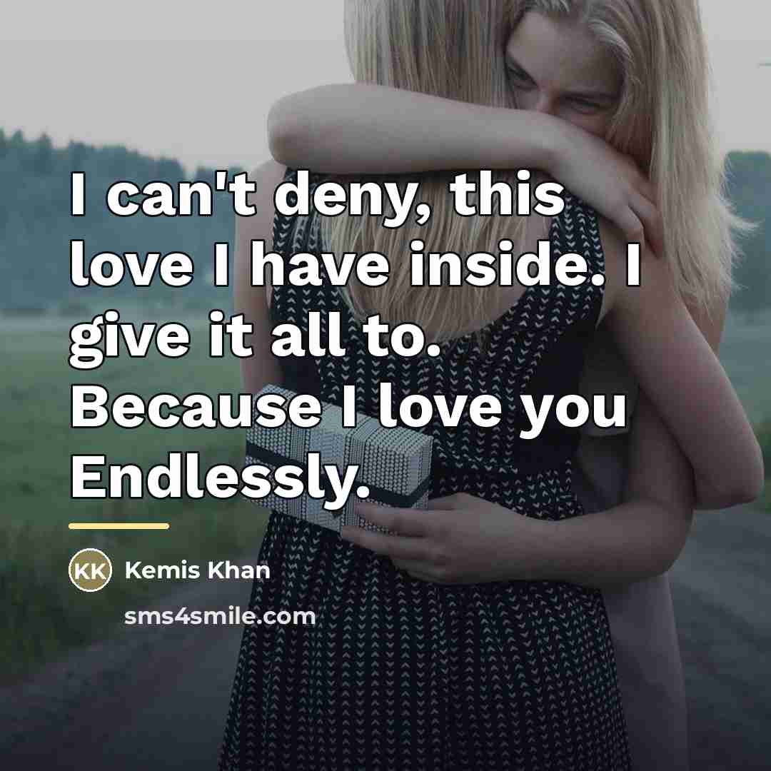 “I can't deny, this love I have inside. I give…” quote by Kemis Khan