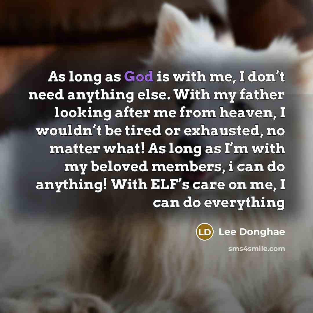 “As long as God is with me, I don’t need…” quote by Lee Donghae