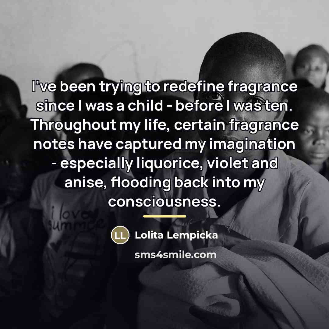 “I've been trying to redefine fragrance since I was a…” quote by Lolita Lempicka