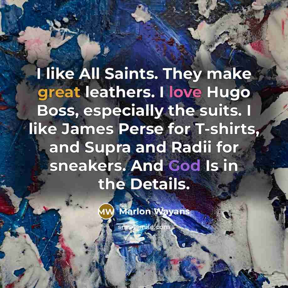 “I like All Saints. They make great leathers. I love…” quote by Marlon Wayans