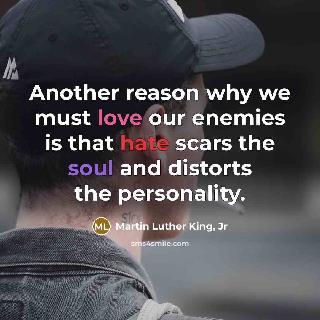 “Another reason why we must love our enemies is that…” quote by Martin Luther King, Jr